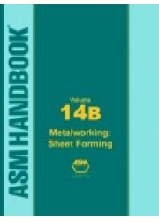 ASM Handbook Volume 14B: Metalworking: Sheet Forming